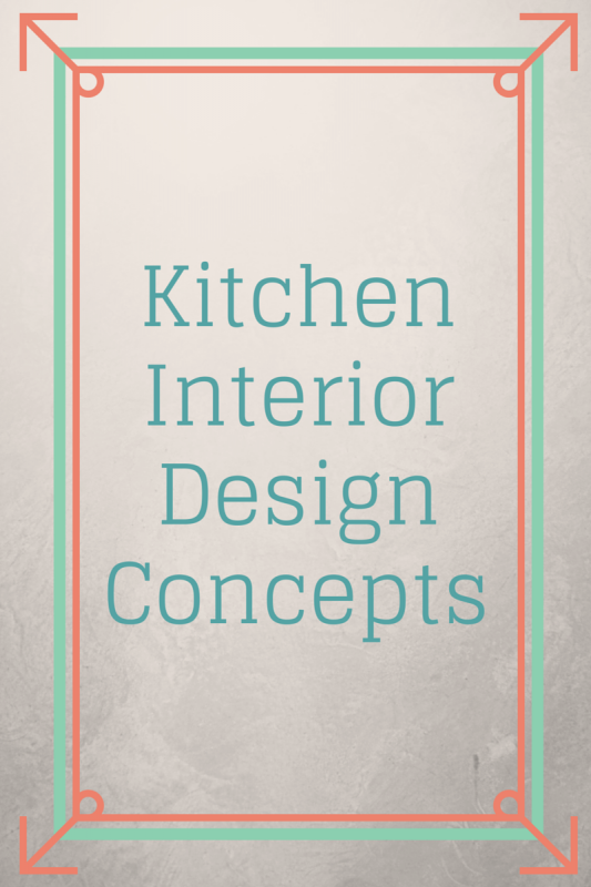 Kitchen Interior Design Concepts